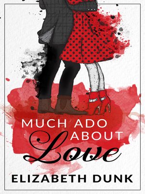 cover image of Much Ado About Love